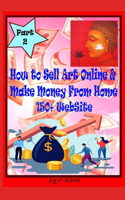 How To Sell Art Online & Make Money From Home Part 2
