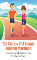 The Stories Of A Couple Running Marathon