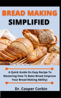 Bread Making Simplified