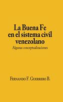 Buena Fé en el sistema civil Venezolano.