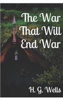 The War That Will End War