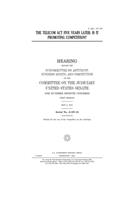 The Telecom Act five years later: is it promoting competition?