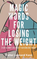 Magic Words for Losing the Weight