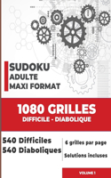 Sudoku adulte maxi format 1080 Grilles DIFFICILE DIABOLIQUE: Livre Sudoku adulte - 540 difficiles - 540 diaboliques - 6 grilles par page - Solutions incluses