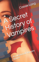 A Secret History of Vampires