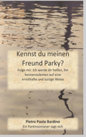 Kennst du meinen Freund Parky?