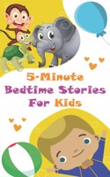 5-Minute Bedtime Stories For Kids: A world full of stories of animals and children