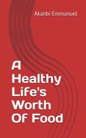 A Healthy Life's Worth Of Food