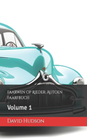 Faarwen op Rieder: Autoen Faarfbuch: Volume 1