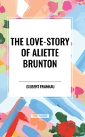 Love-Story of Aliette Brunton