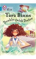 Tara Binns: Double-Quick Doctor: Band 13/Topaz(Collins Big Cat)