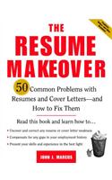 Resume Makeover: 50 Common Problems with Resumes and Cover Letters--And How to Fix Them