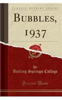 Bubbles, 1937 (Classic Reprint)