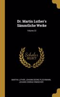 Dr. Martin Luther's Sämmtliche Werke; Volume 22