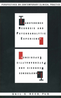 Transference Neurosis and Psychoanalytic Experience: Perspectives on Contemporary Clinical Practice(English)