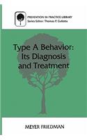 Type a Behavior: Its Diagnosis and Treatment