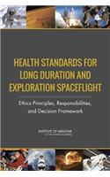 Health Standards for Long Duration and Exploration Spaceflight