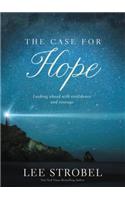 The The Case for Hope Case for Hope: Looking Ahead with Confidence and Courage