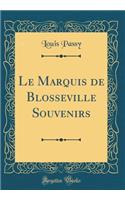 Le Marquis de Blosseville Souvenirs (Classic Reprint)