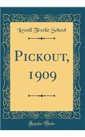 Pickout, 1909 (Classic Reprint)