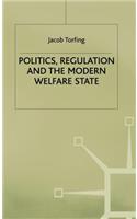 Politics, Regulation and the Modern Welfare State