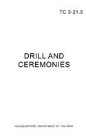 TC 3-21.5 Drill and Ceremonies