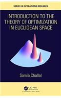 Introduction to the Theory of Optimization in Euclidean Space