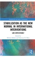 Stabilization as the New Normal in International Interventions