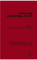 Ethics and Educational Policy (International Library of the Philosophy of Education Volume 21)