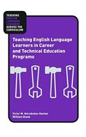 Teaching English Language Learners in Career and Technical Education Programs