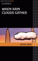 AWS Classics When Rain Clouds Gather: (Heinemann African Writers Series: Classics)