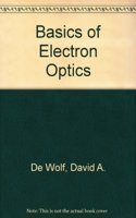 Basics of Electron Optics