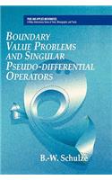 Boundary Value Problems and Singular Pseudo-Differential Operators