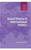 Social Theory of International Politics