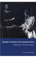 Speakers, Listeners and Communication