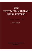 The Austen Chamberlain Diary Letters: The Correspondence of Sir Austen Chamberlain with his Sisters Hilda and Ida, 1916–1937(Series Number 5 Camden Fifth Series)