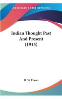 Indian Thought Past And Present (1915)
