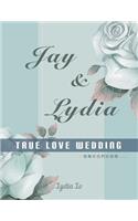 Jay & Lydia True Love Wedding