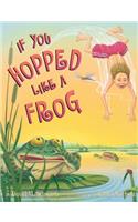 If You Hopped Like a Frog