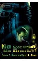 No Excuse, No Denial