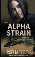 ALPHA STRAIN: An ALEX HUNT Adventure Thriller