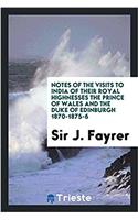 NOTES OF THE VISITS TO INDIA OF THEIR RO