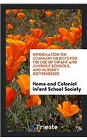 Information on Common Objects for the Use of Infant and Juvenile Schools, and Nursery Governesses