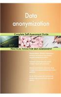 Data anonymization Complete Self-Assessment Guide