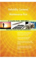 Reliability Centered Maintenance Rcm A Complete Guide - 2020 Edition