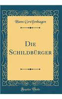 Die Schildbürger (Classic Reprint)