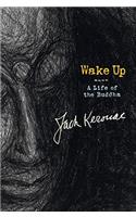 Wake Up: A Life of the Buddha