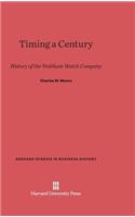 Timing a Century: History of the Waltham Watch Company