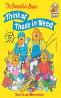 The Berenstain Bears Think of Those in Need: (First Time Books)