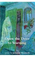 Open the Door to Yearning